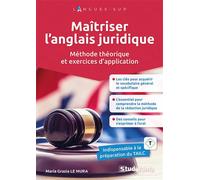 Maîtriser l'anglais juridique Méthode théorique et exercices d'application - Maria Grazia Le Mura - Studyrama Eds - broché - Méthode de langue