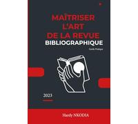 Maitriser l'Art de la Revue Bibliographique: Guide Pratique