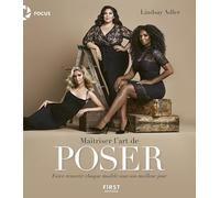 Maîtriser l'art de poser - Faire ressortir chaque modèle sous son meilleur jour