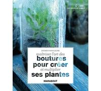 Maïtriser l'art des boutures pour créer et multiplier ses plantes