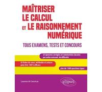 Maîtriser Le Calcul Et Le Raisonnement Numérique - Tous Examens, Tests Et Concours
