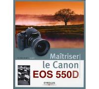 Vincent Luc – Maîtriser le Canon EOS 550D – Guide – Broché