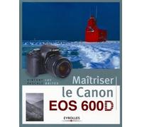 Vincent Luc – Maîtriser le Canon EOS 600D – Guide – Broché