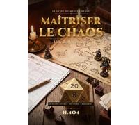 Maîtriser le Chaos: L'Art du Meneur de Jeu
