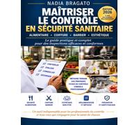 MAITRISER LE CONTROLE EN SECURITE SANITAIRE: Le guide pratique et complet pour des inspections efficaces et conformes