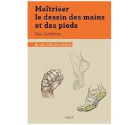 Maîtriser Le Dessin Des Mains Et Des Pieds