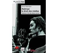 Maîtriser le droit des médias: Informer à l'ère des réseaux sociaux