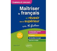 Maîtriser le français et réussir dans le supérieur