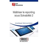 Maîtriser le reporting sous Solvabilité 2 - Arnaud Becquet - Argus De L'assurance - broché - Essai