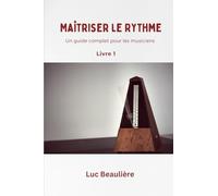 Maîtriser le Rythme: Un guide complet pour les musiciens