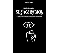 Maîtriser le Silence Radio pour épanouir vos relations amoureuses