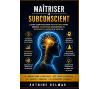 MAÎTRISER LE SUBCONSCIENT: Reprogrammer son identité et stabiliser son mental