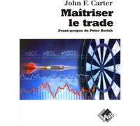 Maîtriser le trade John F. Carter (Auteur)
