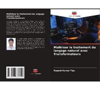 Maîtriser Le Traitement Du Langage Naturel Avec Transformateurs