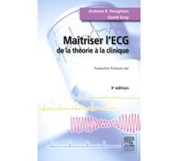 Maîtriser l'ECG: De la théorie à la clinique