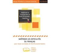 Maîtriser les difficultés du français pour réussir ses études de Droit-Economie-Gestion Maryse Pechoux (Auteur), Vincent Plauchu (Auteur)