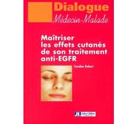 Maîtriser les effets cutanés de son traitement anti-EGFR - Caroline Robert - John Libbey Eurotext - broché - Guide