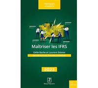 Maitriser les IFRS 2022 Mettre en place, évaluer, contrôler - Odile Barbe - Revue Fiduciaire - broché - Etude