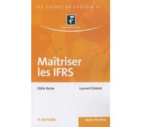 Maîtriser les IFRS. Inclus Ifrs Pme