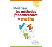 Maîtriser les méthodes fondamentales de maths 2de