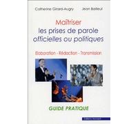 Maîtriser Les Prises De Parole Officielles Ou Politiques - Elaboration - Rédaction - Transmission