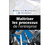 Maîtriser les processus de l'entreprise