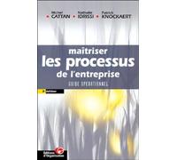 Maîtriser les processus de l'entreprise : Guide opérationnel
