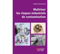 Maîtriser les risques industriels de contamination Isabelle Tovena-Pecault (Auteur)