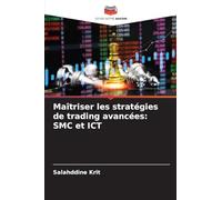 Maîtriser les stratégies de trading avancées: SMC et ICT