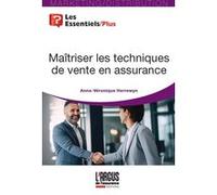 Maitriser les techniques de vente en assurance Anne-Véronique Herrewyn (Auteur)