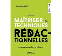 Maîtriser Les Techniques Rédactionnelles - Pour Des Textes Clairs Et Efficaces