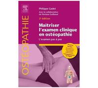 Maîtriser L'examen Clinique En Ostéopathie - L'examen Pas À Pas - Avec 1 Poster