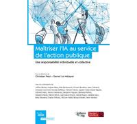 Maîtriser l'IA au service de l'action publique Une responsabilité individuelle et collective - Christian Paul - Berger-Levrault - broché - Etude