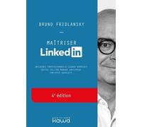 Maîtriser Linkedin - Influence Professionnelle, Leader Advocacy, Social Selling, Marque Employeur, Employee Advocacy