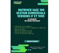 Maitriser Sage 100 Gestion Commerciale i7 et 100c Edition 2021