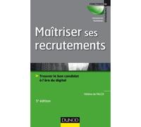 Maîtriser ses recrutements - 5e éd. - Trouver le bon candidat à l'ère du digital - Hélène de Falco - Dunod - broché - Etude