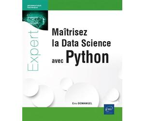 Maîtrisez la Data Science avec Python - Éric Demangel - Eni Editions - broché - Manuel