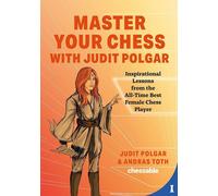 Maîtrisez vos échecs avec Judit Polgar