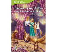 Maîtrisez votre destinee par les cycles de sept ans - Pierre Lassalle - Terre De Lumiere - broché - Guide