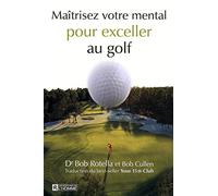 Maîtrisez votre mental pour exceller au golf