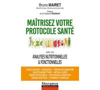 Maîtrisez votre protocole santé avec les analyses nutritionnelles & fonctionnelles - Bruno Mairet - Marco Pietteur - broché - Guide