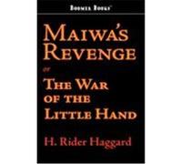 Maiwa's Revenge Haggard, H. Rider (Auteur)