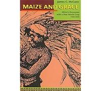 Maize and Grace James C. McCann (Auteur)