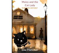 Maizy and the Cat Lady: Bury the Hatchet