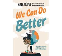 Maja Göpel We Can Do Better (Poche)
