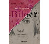 Maja Ilisch Die verborgenen Bilder: Ein beeindruckender Kinderroman über (Relié)