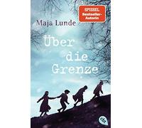 Maja Lunde Antje Subey-Cramer Über die Grenze (Poche)