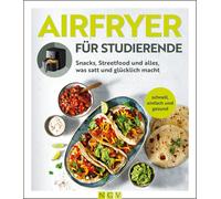 Maja Nett Airfryer für Studierende: Snacks, Streetfood und alles, was sa (Relié)