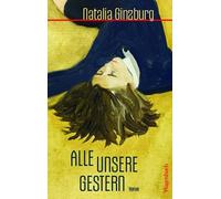 Maja Pflug Natalia Ginzburg Alle unsere Gestern: Roman (Quartbuch) (Relié)
