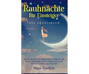 Maja Zierlein Rauhnächte für Einsteiger - Das Praxisbuch (Poche)